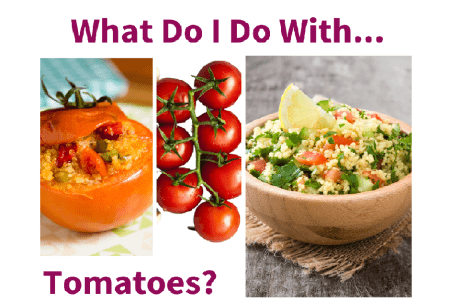 What do I do with tomatoes